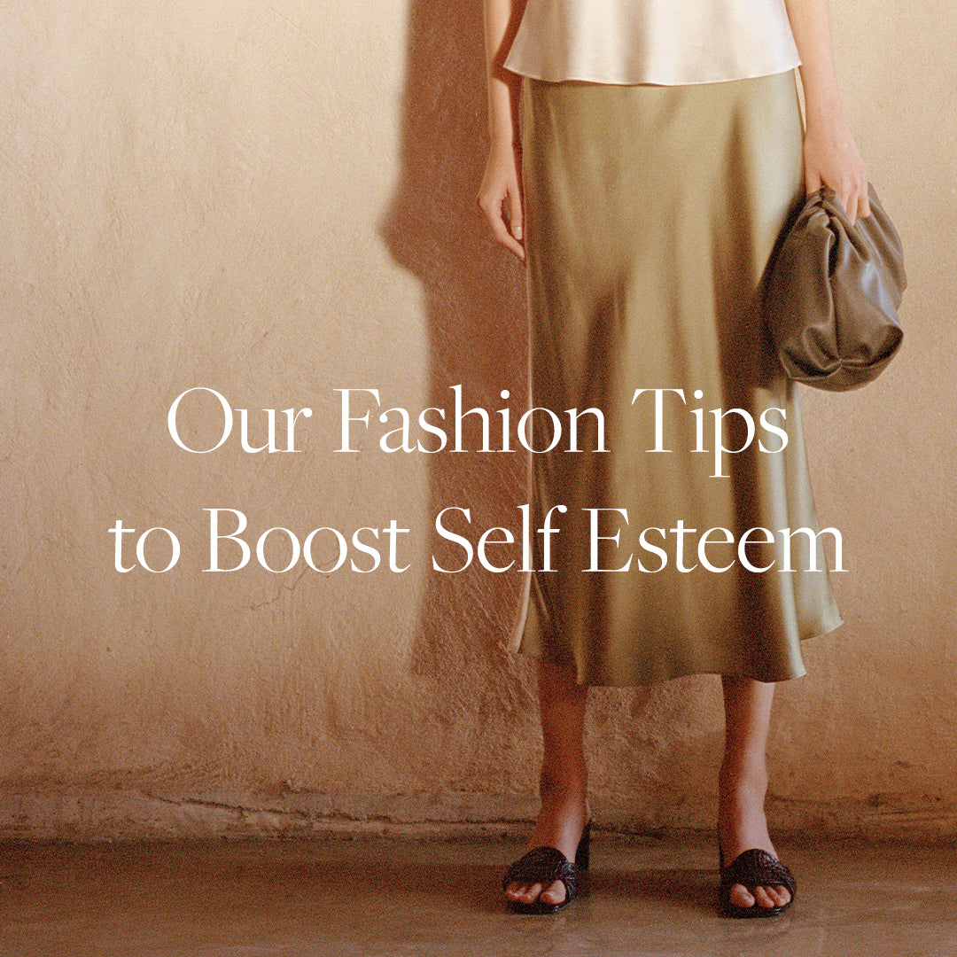 OUR FASHION TIPS TO BOOST SELF ESTEEM