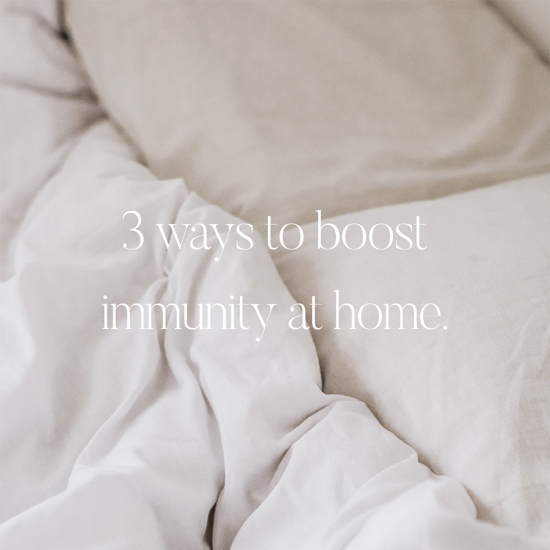 3 Ways To Boost Immunity At Home